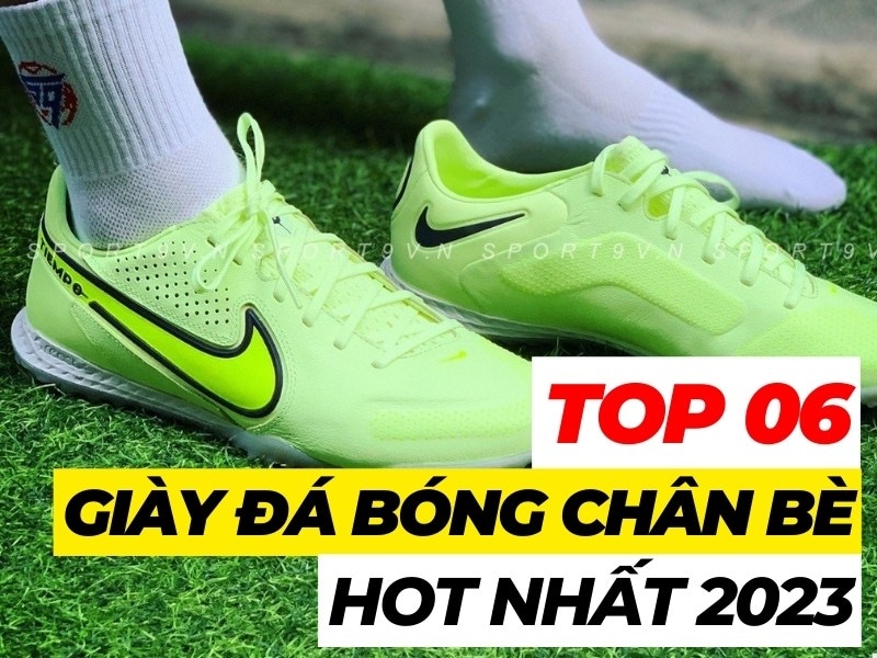 Top 06 mẫu giày đá bóng cỏ nhân tạo dành cho chân bè được ưa chuộng nhất 2023